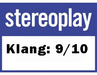 Stereoplay - Wertung Klang: 9/10