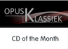www.opusklassiek.nl - CD of the Month
