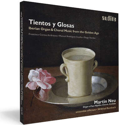 Tientos y Glosas -  Iberian Organ & Choral Music from the Golden Age