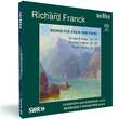 Richard Franck: Violin Sonatas Nos 1 & 2, Three Pieces Op. 52
