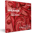 Gregor Joseph Werner: Vol. IV: Werner & Caldara