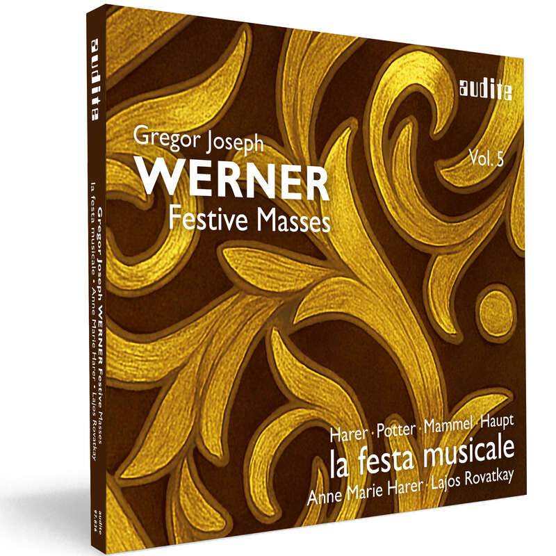 Gregor Joseph Werner: Vol. V: Festive Masses