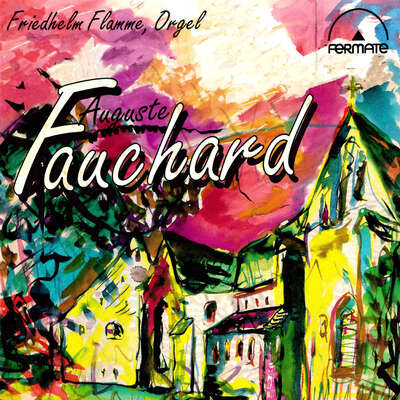 20017 - Auguste Fauchard: Organ Works