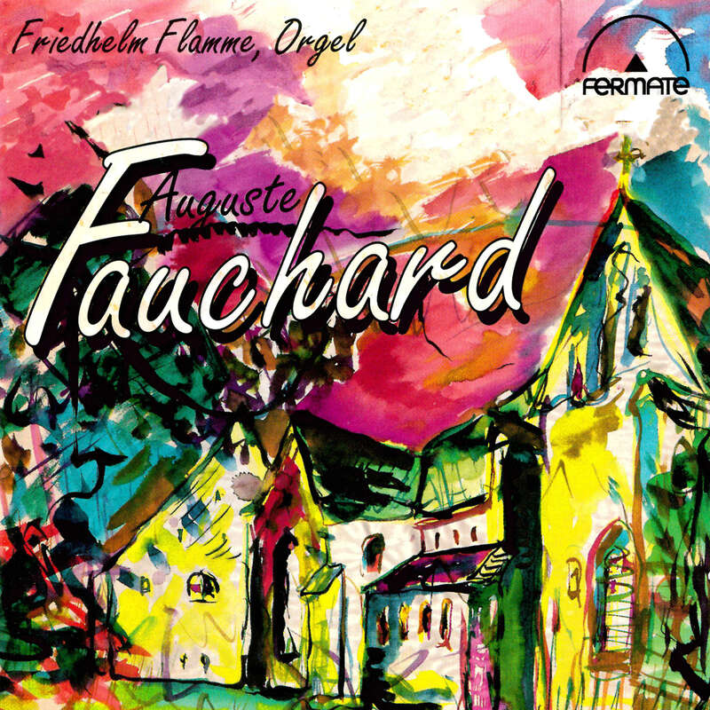 Auguste Fauchard: Organ Works